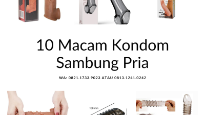 10 Macam Macam Kondom Sambung Pria dan Ukurannya